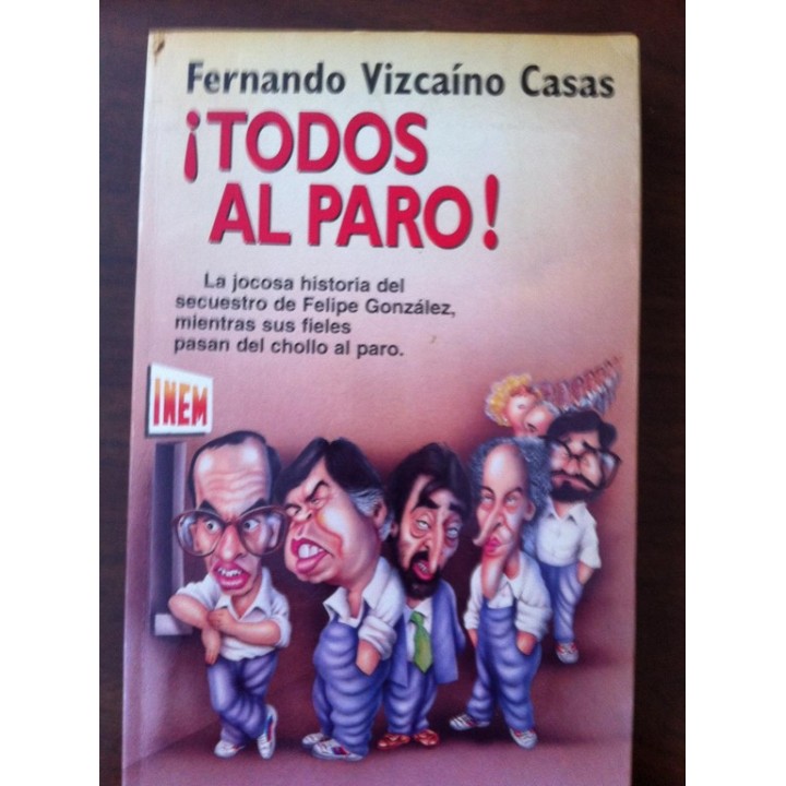 TODOS AL PARO - Fernando Vizcaíno Casas.
